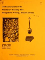 Test excavations at the Wachesaw Landing site, Georgetown County, South Carolina  Cover Image