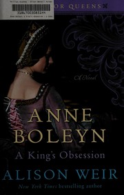 Anne Boleyn, a king's obsession : a novel  Cover Image