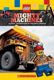 Mighty Machines : a LEGO adventure in the real world Book cover