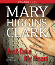 Just take my heart a novel  Cover Image