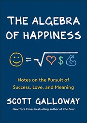 The algebra of happiness : notes on the pursuit of success, love, and meaning Book cover