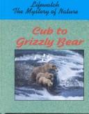 Cub to grizzly bear  Cover Image