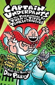 Captain Underpants and the terrifying return of Tippy Tinkletrousers : the ninth epic novel Book cover