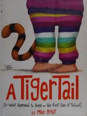 A tiger tail : (or what happened to Anya on her first day of school) Book cover