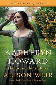 Katheryn Howard, the scandalous queen  Cover Image