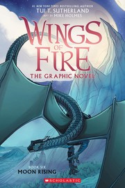 Wings of fire. the graphic novel. Book six. Moon rising  Cover Image