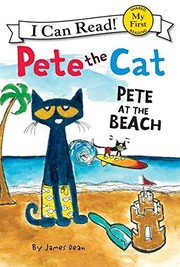 Pete the cat : Pete at the beach Book cover