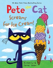 Pete the cat screams for ice cream! /  Cover Image