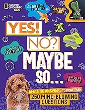 Yes! No? Maybe so... : amazing answers to more than 250 mind-blowing questions Book cover