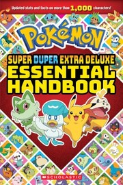 Pokémon super duper extra deluxe essential handbook : stats on more than 1,000 characters! Book cover