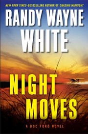 Night moves : Doc Ford novel, book 20  Cover Image