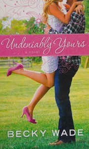 Undeniably yours. [large print]  Cover Image