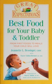 Best food for your baby & toddler : from first foods to meals your child will love  Cover Image