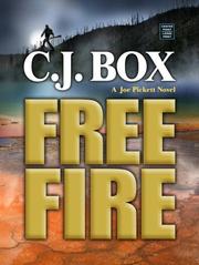 Free fire  : a Joe Pickett novel, book 7. [large print]  Cover Image