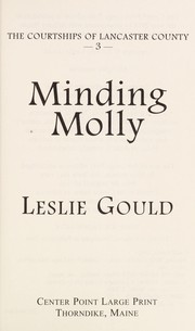 Minding Molly : the courtships of Lancaster County, book 3. [large print]  Cover Image