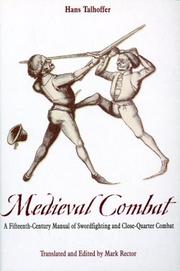 Medieval combat : a fifteenth-century illustrated manual of swordfighting and close-quarter combat  Cover Image