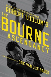 Robert Ludlum's The Bourne ascendancy : a new Jason Bourne novel  Cover Image