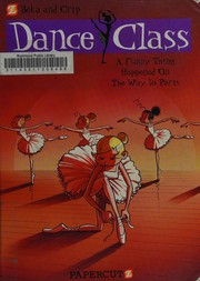 Dance class. 4, A funny thing happened on the way to Paris  Cover Image