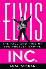 Elvis, inc. : the fall and rise of the Presley empire  Cover Image