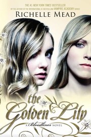 The golden lily : a Bloodlines novel  Cover Image