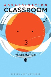 Assassination classroom. 08 Time for an opportunity Book cover