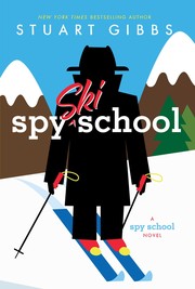 Spy ski school : a Spy school novel  Cover Image